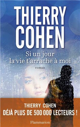couverture de : Si un jour la vie t'arrache &agrave; moi